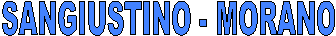 SANGIUSTINO - MORANO

